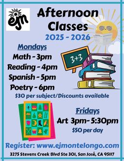 Afternoon Classes: Art, Math, Reading, Spanish, Poetry. Children & Adults. San José, CA.
